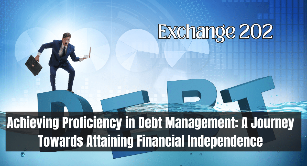 Achieving Proficiency in Debt Management: A Journey Towards Attaining Financial Independence
