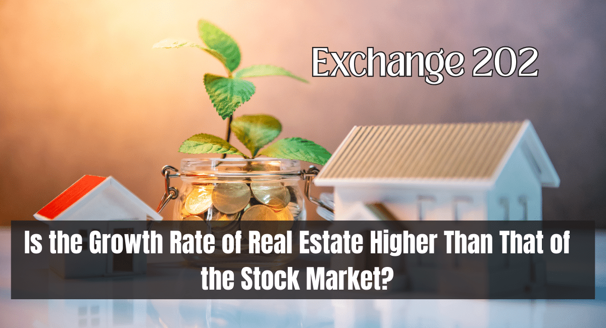 Is the Growth Rate of Real Estate Higher Than That of the Stock Market?