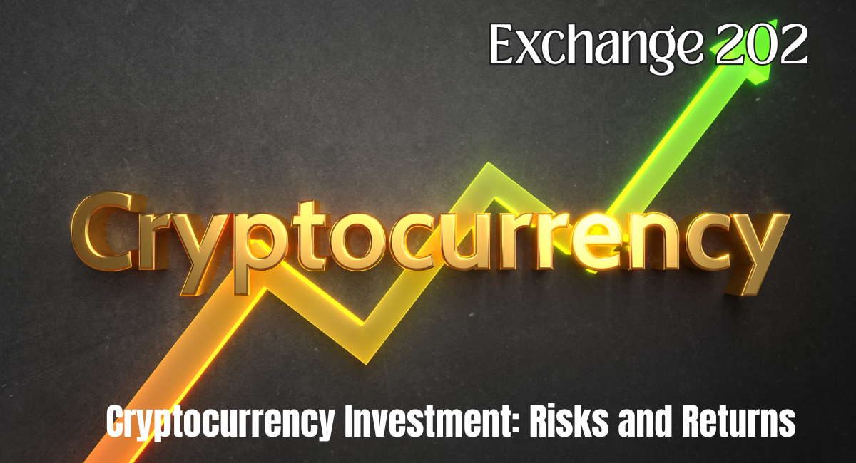 Cryptocurrency Investment Risks and Return
