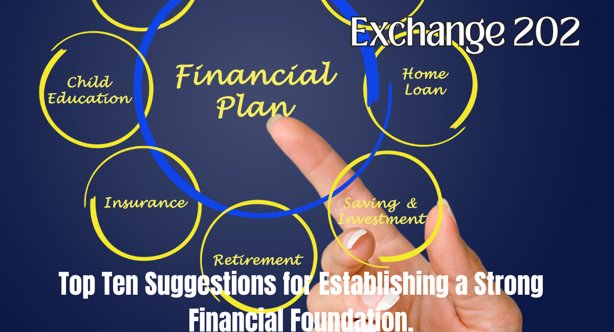 Top Ten Suggestions for Establishing a Strong Financial Foundation.